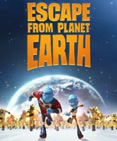 Смотреть Онлайн Побег с планеты Земля / Escape from Planet Earth [2013]